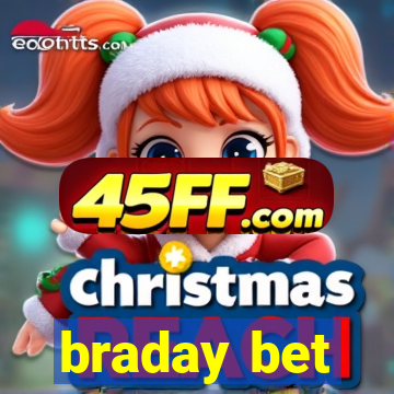 braday bet